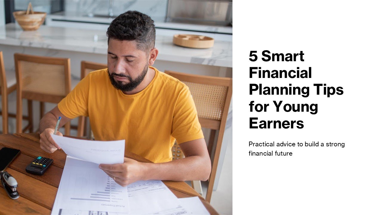 5 Smart Financial Planning Tips for Young Earners