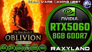 4K | ⚔️Oblivion Remastered | ✔️RTX 5060 8GB GDDR7 Benchmark RAXYLAND Hardware Gaming Test