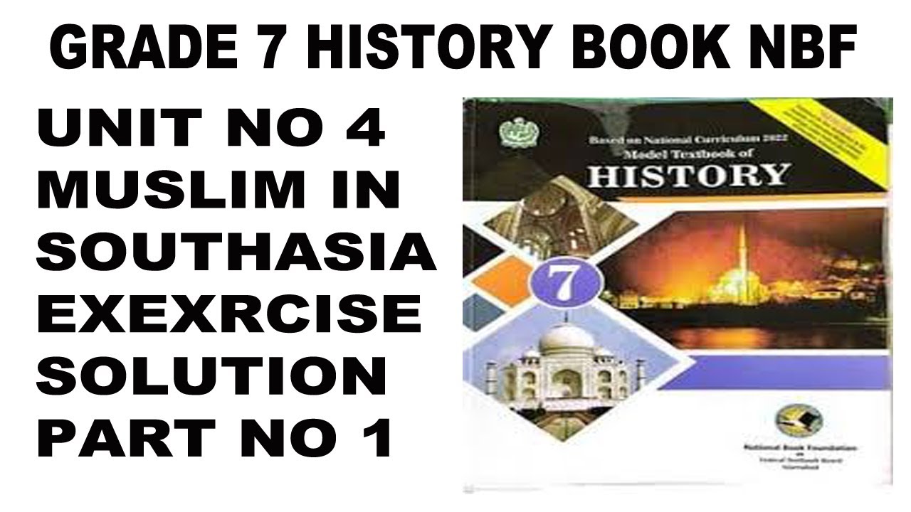 Grade 7 History Book Unit 4 Muslims In South Asia Exercise Solution Part 1 - Level 7 - History