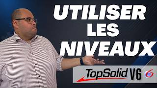 Maîtriser les niveaux (organisation, affichage et méthode BE) sur TopSolid'Wood
