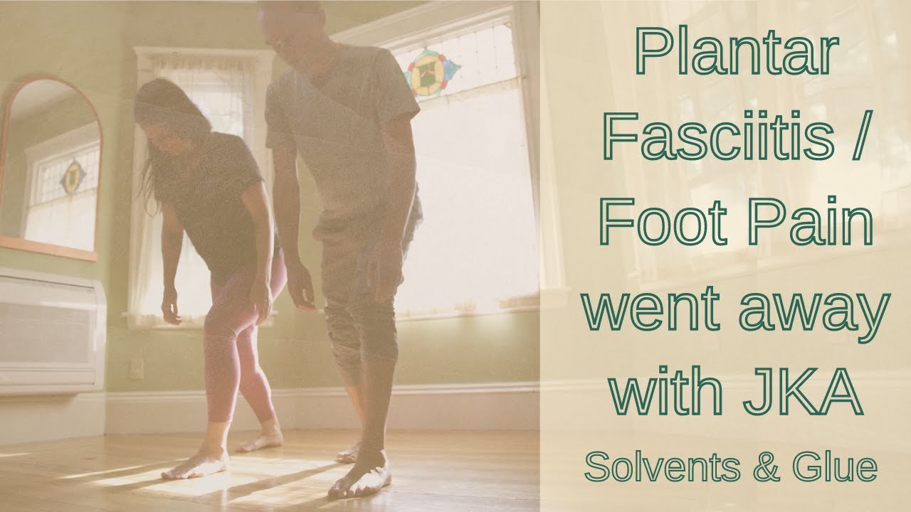 Plantar Fasciitis / Foot Pain Went Away with JKA Solvents and Glue