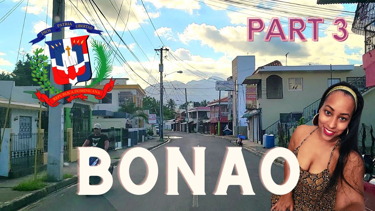 More Views of Bonao, Dominican Republic DR 2021 Part 3 YouTube