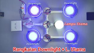 CARA PASANG LAMPU DOWNLIGHT DENGAN 1 LAMPU UTAMA MENGGUNAKAN SAKLAR DOUBLE