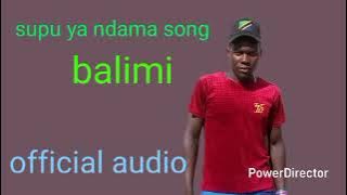 Supu ya ndama song balimi official audio
