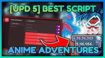 [UPD 5] ANIME ADVENTURES SCRIPT GUI 🔥 BEST AUTO FARM GUI OCTOBER 2022 🔥 Roblox Anime Adventure Hack