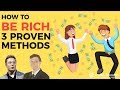 How To Be RICH: 3 PROVEN Methods Of The Super Wealthy