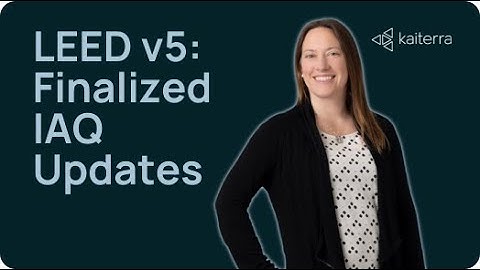 LEED v5 Finalized: What’s New for IAQ, Certification, and Continuous Monitoring