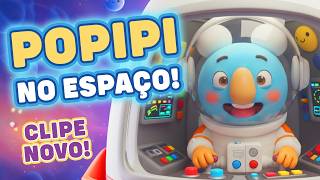 Popipi Astronauta Uma Aventura No Espaço Música Infantil