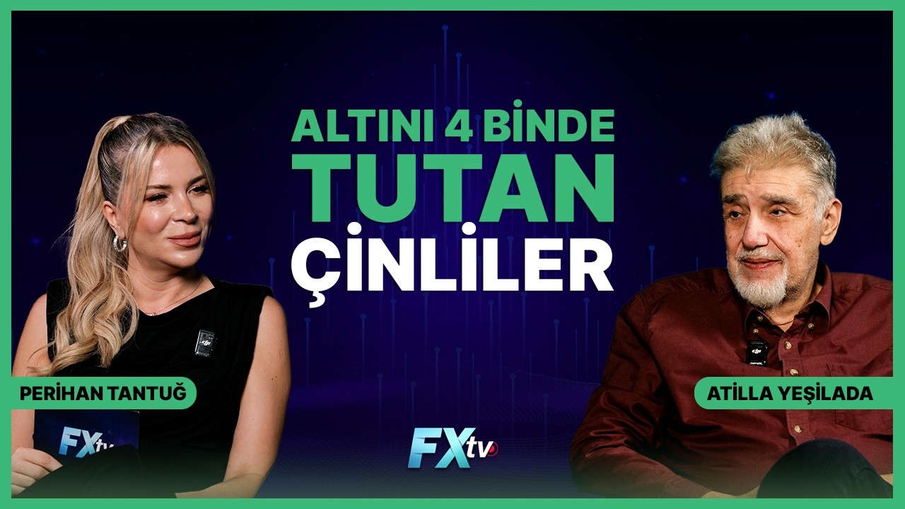 Altını 4 Binde Tutan Çinliler | Piyasanın Efendisi | Atilla Yeşilada & Perihan Tantuğ