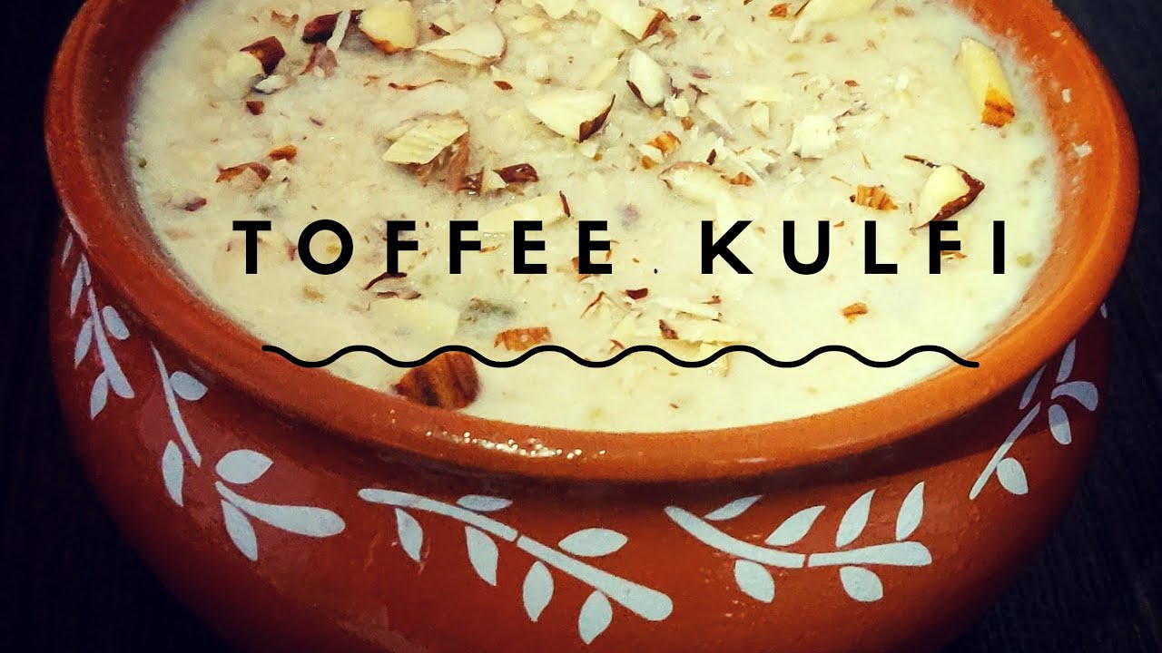 Kulfi Recipe Toffee Kulfi Matka Kulfi how to make kulfi with only