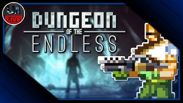 Dungeon of the Endless | 2nd February, 2019
