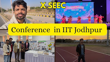 X SEEC conference || IIT Jodhpur 