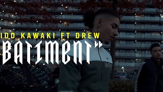 KIDD KAWAKI - BÂTIMENT ft. Drew