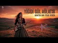 Yiğidi Gül Ağlatır Gam Öldürür Anatolian Folk Rock