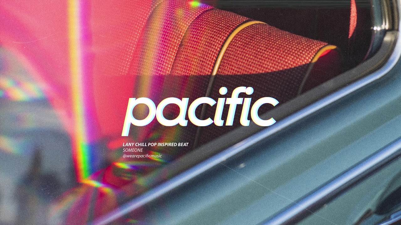 LANY Chill Pop Inspired Beat - "Someone" (Prod. Pacific)