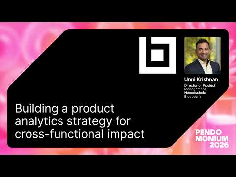 Product Analytics Strategies for Cross-Functional Impact | Nemetschek/Bluebeam | Pendomonium 2026
