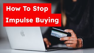 How To Stop Impulse Buying - Instant Easy Method