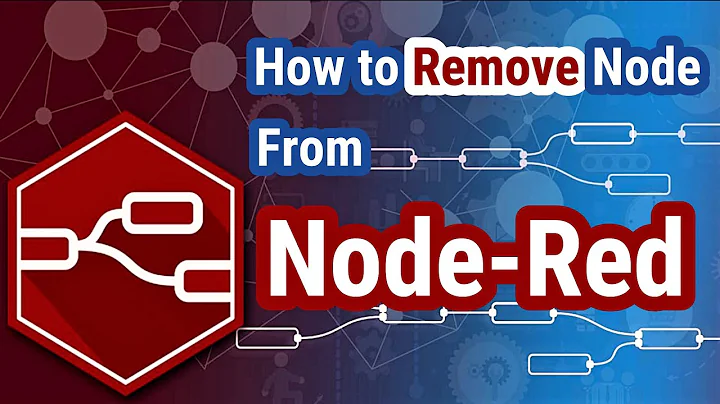 How to Remove Node from Node-Red | node red