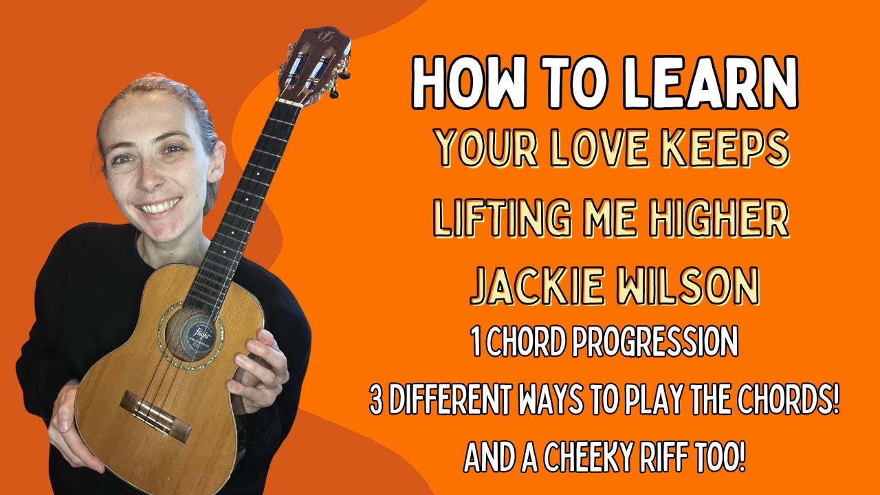 How To Learn - Your Love Keeps Lifting Me Higher (Jackie Wilson) Ukulele 
