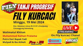 🔴 [ LIVE ] KHITAN M.RAIHAN PRATAMA! FILY KURCACI| INA SALSA, DHEA, DHEAWENK, ONI| MINGGU 19 MEI 2024