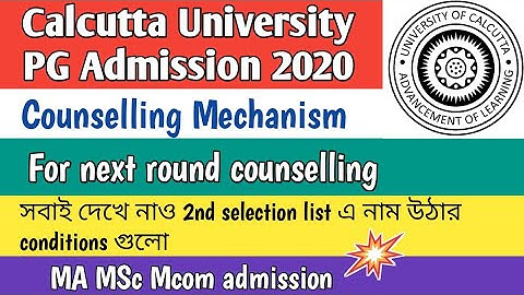Counselling mechanism of 2nd selection List of Calcutta University PG Admission 2020||MA Msc Mcom