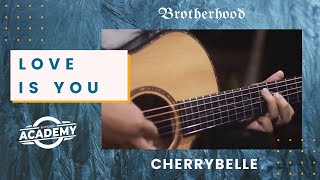 Cherrybelle - Love Is You - Brotherhood Version