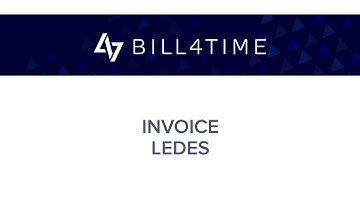 Bill4Time: Invoicing - LEDES Exporting