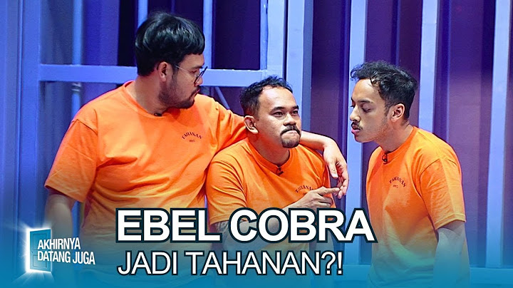 GAWAT! Ebel Cobra Bikin RUSUH di Sel Tahanan?!  - Akhirnya Datang Juga (04/03)
