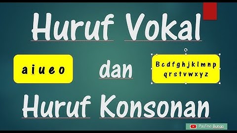 Huruf Vokal dan Huruf Konsonan