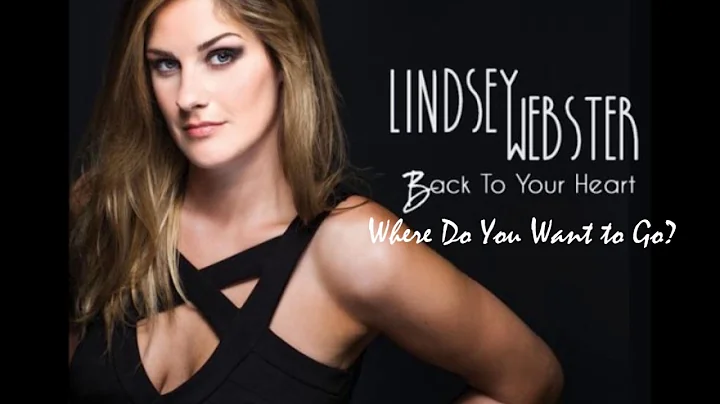 LINDSEY WEBSTER   Where Do You Want to Go?