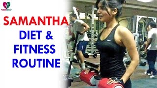 Samantha Diet And Fitness Routine Women Health Tips - Health Sutra