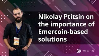 Nikolay Ptitsin on the importance of Emercoin-based solutions