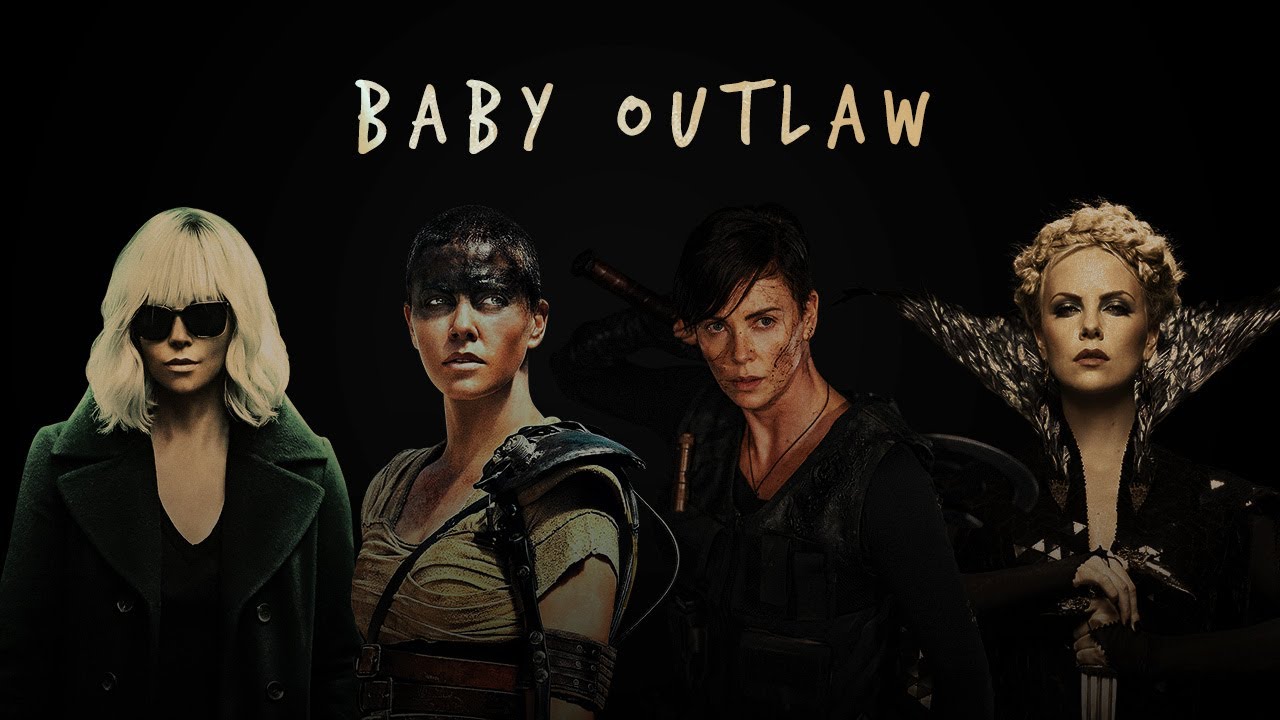 Baby Outlaw | Multi-Fandom | Charlize Theron
