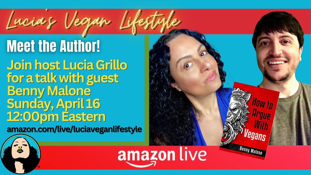 Lucia's Vegan Lifestyle on Amazon Live - Meet the Author! Benny Malone