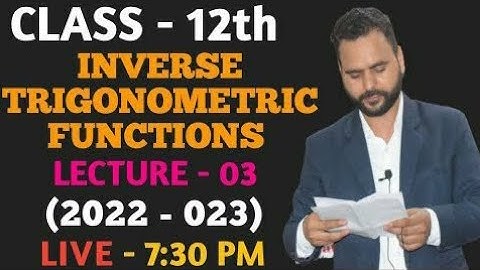 Class 12 Inverse Trigonometric Functions | Jac Class 12 | Lecture - 03