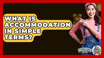 What Is Accommodation In Simple Terms? - Childhood Education Zone