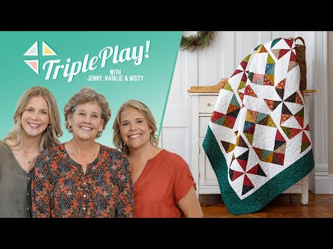 Triple Play Sewing Tutorials from Missouri Star Quilt Co. 