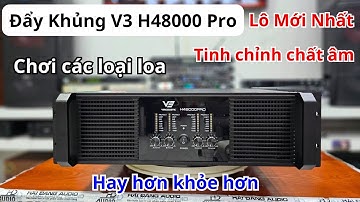 Bản mới Đẩy 4 kênh V3 acoustic H48000 Pro Nâng cấp chất âm hay hơn khỏe hơn