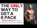 The real truth on how to get 6 pack abs  by mens health cover guy weston boucher