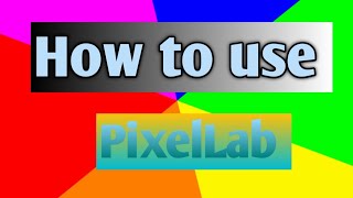 How to use pixellab