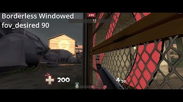 TF2 FOV Bug - Borderless Window vs Fullscreen
