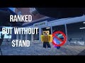 Ranked but i cant use stand