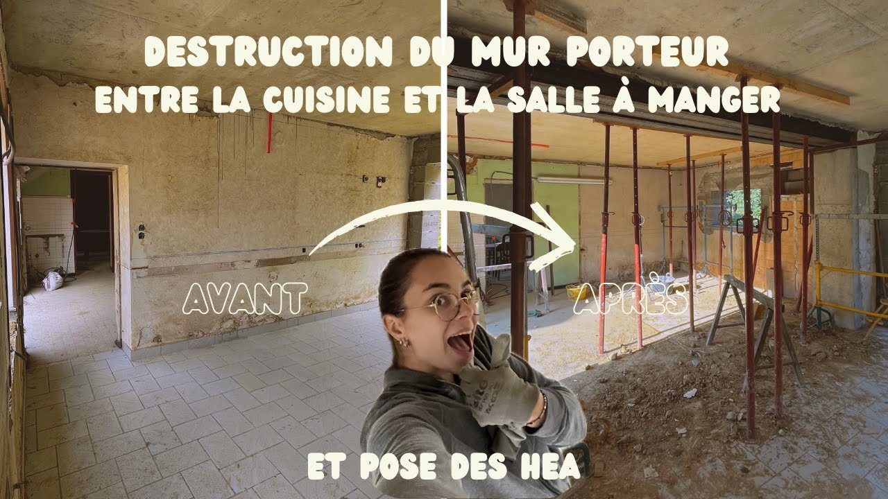 Destruction de notre mur porteur et pose de poutres HEA (IPN) !! 😄