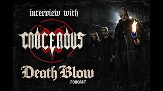 Death, Black Metal and the Occult: A Deep Dive Interview with Carcerous S5 Ep.12
