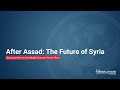 After Assad: The Future of Syria