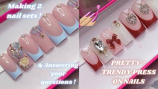 TRENDY + PRETTY PRESS ON NAILS TUTORIAL! 😱💅🏼 MAKING 2 NAIL SETS & ANSWERING YOUR QUESTIONS!