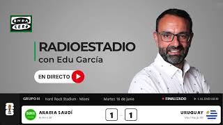 🔴 EN DIRECTO |  Arabia Saudí - Uruguay en vivo en Radioestadio del Mundial 2026