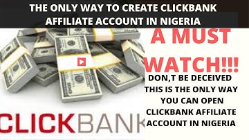 HOW TO CREATE CLICKBANK AFFILIATE ACCOUNT IN NIGERIA | HOW TO OPEN CLICKBANK ACCOUNT FROM NIGERIA
