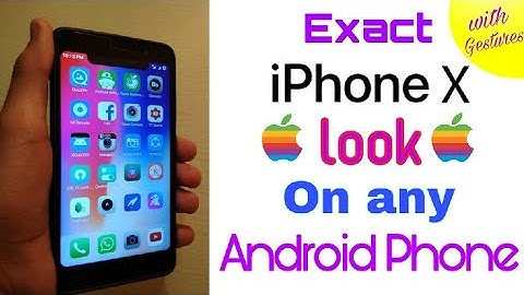 How to make Your phone Look Like iPhone X | No root | Tutorial