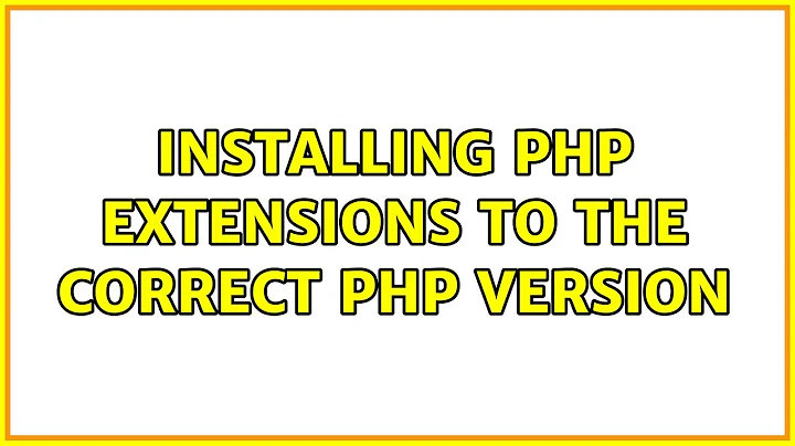 Installing PHP extensions to the correct PHP version (2 Solutions!!)